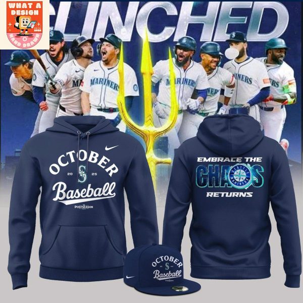 Seattle Mariners Postseason 2025 Embrace The Chaos Returns Hoodie Shirt