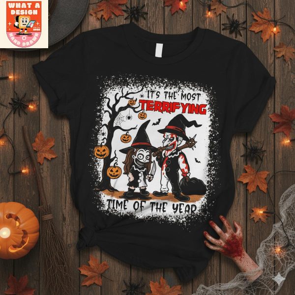 It’s The Most Terrifying Time Of The Years T Shirt