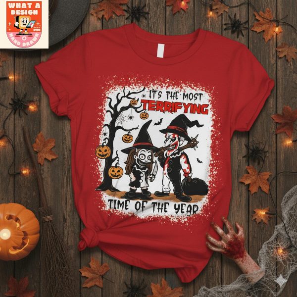 It's The Most Terrifying Time Of The Years T Shirt