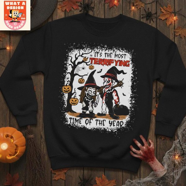 It's The Most Terrifying Time Of The Years T Shirt