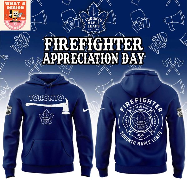 Toronto Maple Leafs Firefighter Application Day Hoodie Shirt