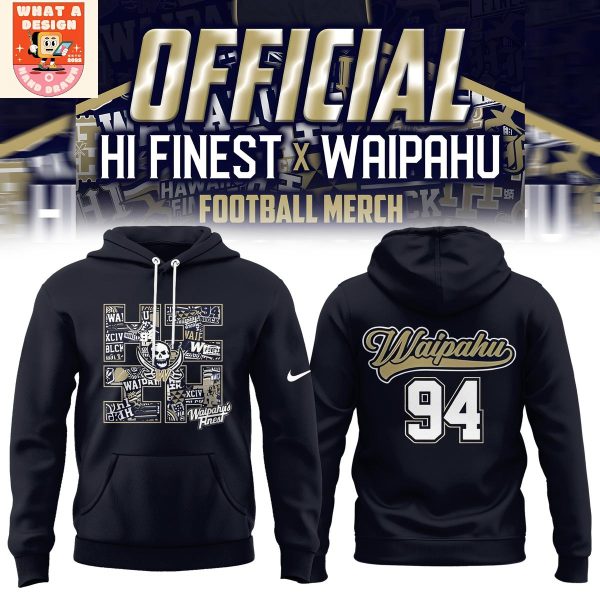 Waipahu HS Football x Hi Finest Hoodie Shirt