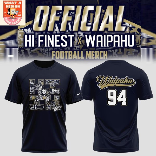 Waipahu HS Football x Hi Finest Hoodie Shirt